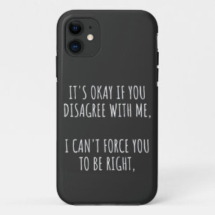 Case-Mate iPhone Case Si vous n'êtes pas d'accord avec moi, je ne peux p