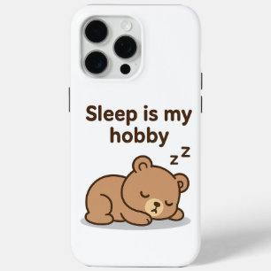 Coque iPhone 15 Pro Max Sleep Is My Hobby - Joli dessin d'ours de dessin