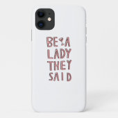 Coques Case-Mate iPhone Sois Une Dame Dit-On (Dos)