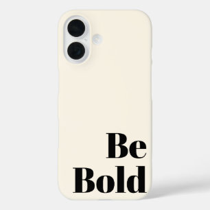 Coques iPhone 16 Soyez audacieux Motivationnel dire en noir et crèm