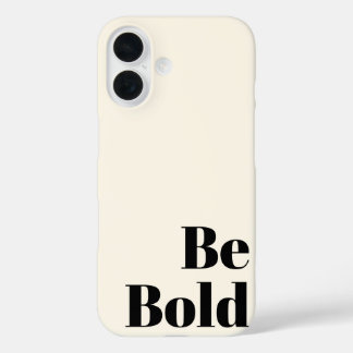 Coques iPhone 16 Soyez audacieux Motivationnel dire en noir et crèm