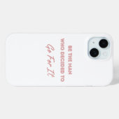 Coques Case-Mate iPhone Soyez l'homme qui a décidé de se lancer (Verso (horizontal))