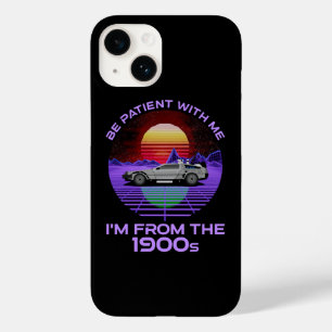 Coque Pour iPhone 14 Soyez Patients Avec Moi, Je Suis Des Années 1900