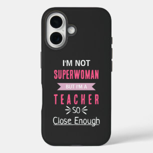 Coques iPhone 16 Superwoman? Non, je suis un professeur, c'est asse