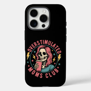 Coques iPhone 16 Pro Surstimulé Moms Club Crâne Messy Maman Vie