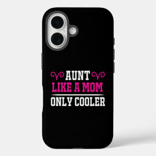 Coques iPhone 16 Tante drôle comme une maman mais en plus cool cade