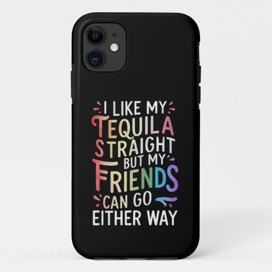Coques Case-Mate iPhone Tequila amis straight vont de toute façon drôle LG (Dos)