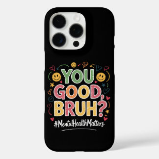 Coques iPhone 16 Pro T'es Cool Frérot ? La Santé Mentale Est Importante
