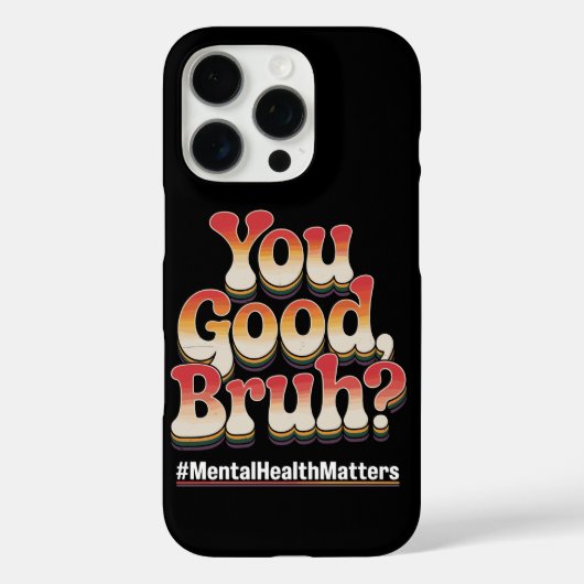 Coques Case-Mate iPhone T'es Cool Frérot ? La Santé Mentale Est Importante (Verso)