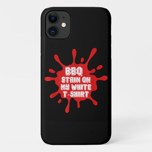 Coques Case-Mate iPhone Tige BBQ Sur Ma T Chemise Blanche Drôle Dit Sarcas (Dos)