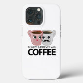 Coques Case-Mate iPhone Toujours et toujours avec café (Verso)
