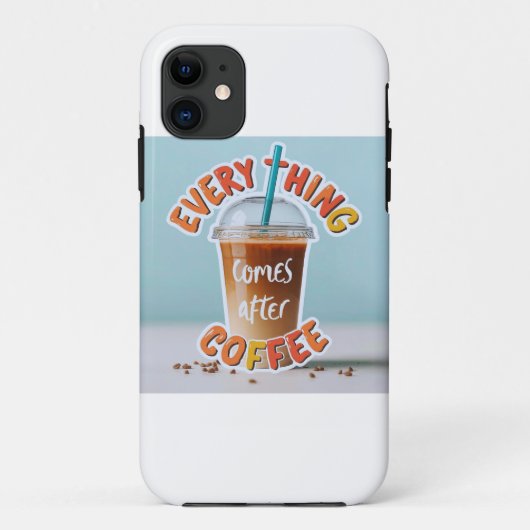 Coques Case-Mate iPhone Tout vient après le café (Dos)