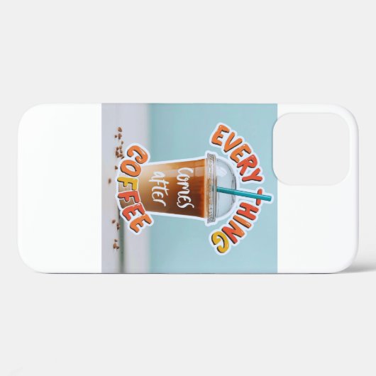 Coques Case-Mate iPhone Tout vient après le café (Verso (horizontal))