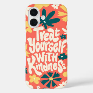 Coques iPhone 16 Traitez-vous avec gentillesse - Motivationnel Flor