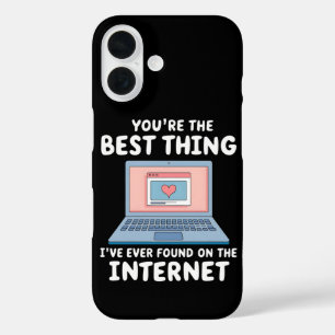 Coques iPhone 16 Tu es la meilleure chose que j'aie jamais trouvée