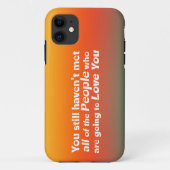 Coques Case-Mate iPhone Tu n'as toujours pas rencontré tout... (Dos)
