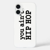 Coques Case-Mate iPhone tu n'es pas HIP HOP (Verso)
