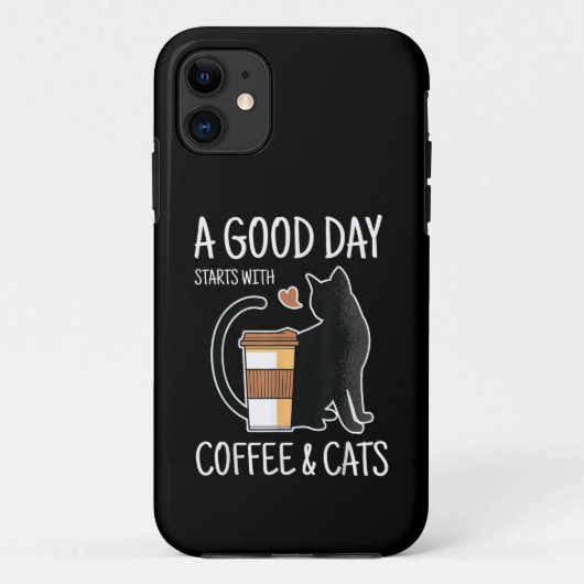 Coques Case-Mate iPhone Une bonne journée commence avec du café et des cha (Dos)