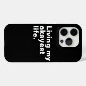Coques Case-Mate iPhone Vivre ma vie la plus agréable. (Verso (horizontal))