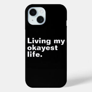 Coque Pour iPhone 15 Vivre ma vie la plus agréable.