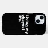Coques Case-Mate iPhone Vivre ma vie la plus agréable. (Verso (horizontal))