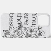 Coques Case-Mate iPhone 'Vous êtes le meilleur' Citation florale iPhone 13 (Verso (horizontal))