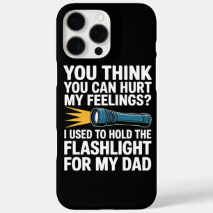 Coques iPhone 16 Pro Max Vous pensez pouvoir blesser mes sentiments J'avais