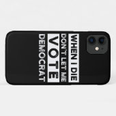 Coques Case-Mate iPhone When I Démagogue de Don't Let Me Vote (Dos (Horizontal))