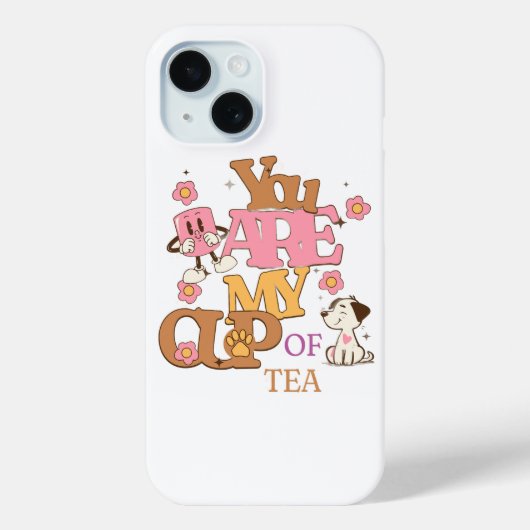 Coques Case-Mate iPhone You are my cup of tea (Verso)