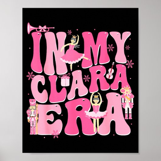 Coquette In My Clara Era Christmas Nutcracker Merr Poster (Voorkant)