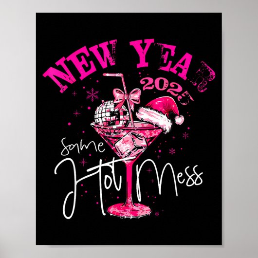 Coquette New Year Same Hot Mess 2025 Funny New Yea Poster (Voorkant)