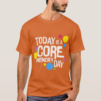 Core Memory Day vintage T-shirt