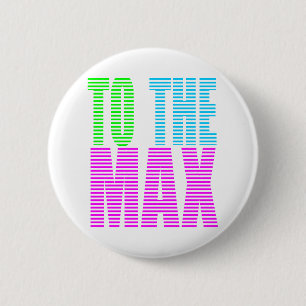 Corey Tijger 80s Stijl TOT HET MAXIMUM Ronde Button 5,7 Cm