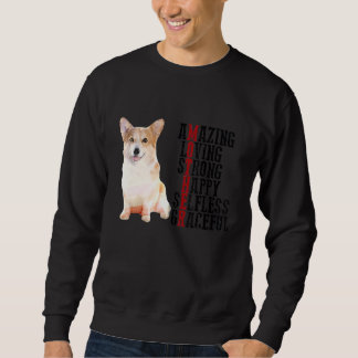 Corgi Amazing Loving Strong Happy Selfless Gracefu Trui