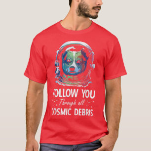 Corgi Astronaut Love Dog Owner Gezegde  T-shirt