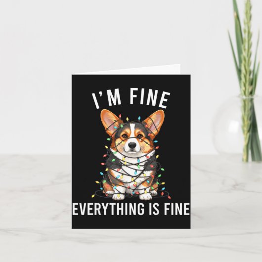 Corgi Christmas I'm Fine Everything Is Fine  Kaart (Voorkant)
