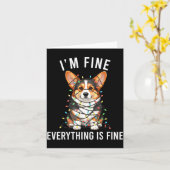 Corgi Christmas I'm Fine Everything Is Fine  Kaart (Gele Bloem)
