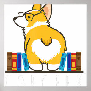 Corgi - Corgeek Funny Book Nerd Geek Dog Gift .p Poster