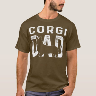 Corgi Dad Funny Dog Owner Dog Lover Corgi T-shirt