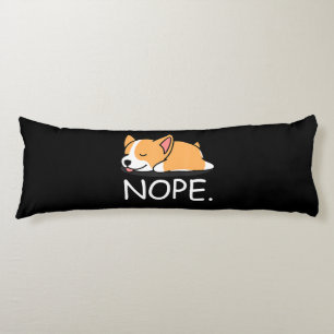 Corgi Gift Nope Lazy Corgi Dog - Nope not Today Lichaamskussen