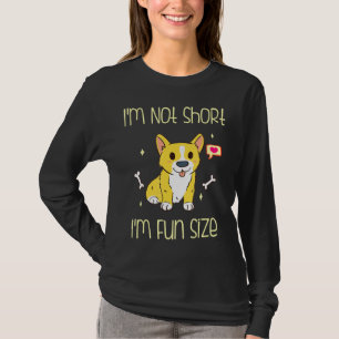 Corgi Im is niet korter dan Im Fun formaat T-shirt