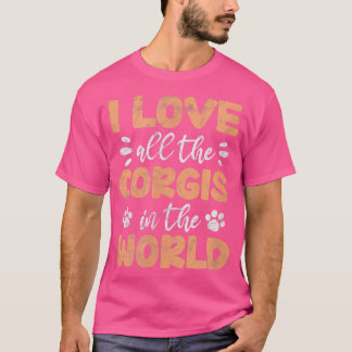 Corgi Lover Corgi Eigenaar I Love Corgis in World T-shirt