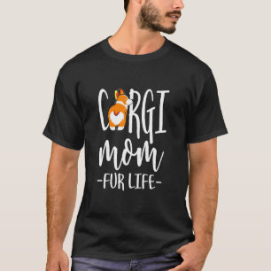 Corgi Ma Fur Life T-shirt