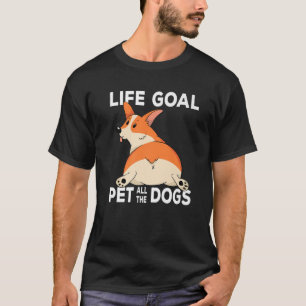 Corgi Mam Dog Eigenaar Life Goal Pet All Dogs T-shirt