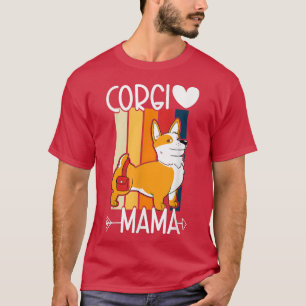 Corgi Mama Corgi Pembroke Welsh Lover Corgi mama  T-shirt