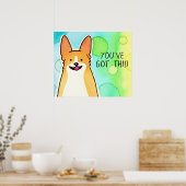 Corgi Motivationnel "Vous avez ceci !" Poster (Cuisine)
