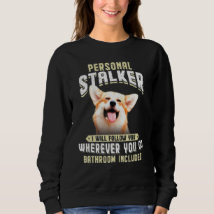 Corgi Personal Stalker Ik zal je volgen waar je oo Trui