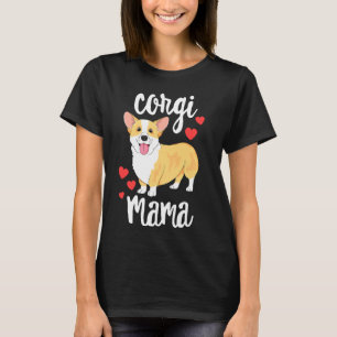 Corgi Women Girls Puppy Mama Dog Mama Lover Corgi T-shirt