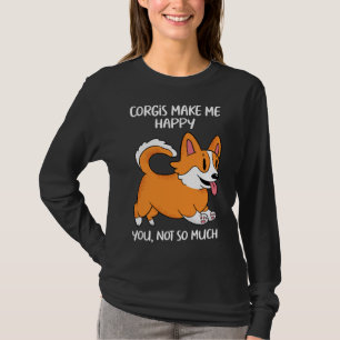 Corgis maakt me blij dat je niet zo veel t-shirt