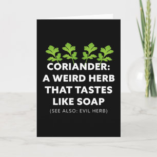 Coriander A Herb die smaakt naar zeep Kaart